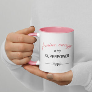 Feminine Energy Superpower Coffee Mug with Pink Inside