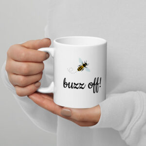 Buzz off Funny Office Coffee Mug White