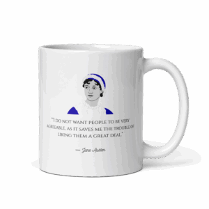 Jane Austen Quote Coffe Mug